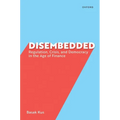 Disembedded: Regulation, Crisis, and Democracy in the Age of Finance - Paperback