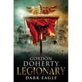 Legionary: Dark Eagle - Paperback