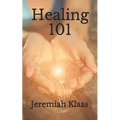 Healing 101 - Paperback