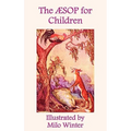 The Aesop for Children: Illustrated by Milo Winter - Hardcover