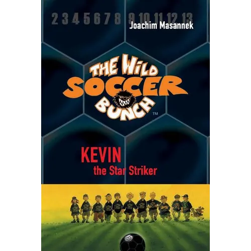 The Wild Soccer Bunch, Book 1, Kevin the Star Striker - Paperback