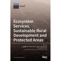 Ecosystem Services, Sustainable Rural Development and Protected Areas - Hardcover