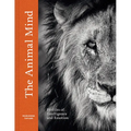 The Animal Mind: Profiles of Intelligence and Emotion - Hardcover