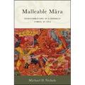 Malleable Māra: Transformations of a Buddhist Symbol of Evil - Paperback
