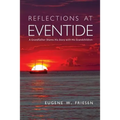 Reflections at Eventide: A Grandfather Shares His Story with His Grandchildren - Paperback