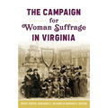 The Campaign for Woman Suffrage in Virginia - Paperback