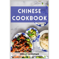 Chinese Cookbook: A Culinary Journey through Chinese Cuisine (2023 Guide for Beginners) - Paperback