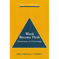 Word Become Flesh: Dimensions of Christology - Paperback
