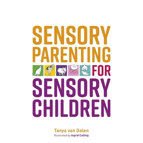 Sensory Parenting for Sensory Children - Paperback