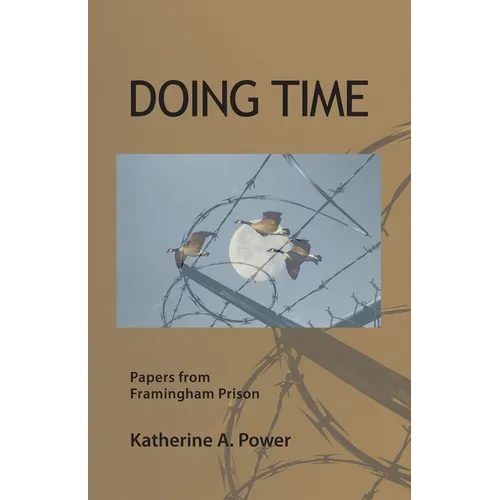Doing Time: Papers from Framingham Prison - Paperback