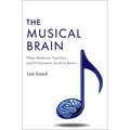 Musical Brain: What Students, Teachers, and Performers Need to Know - Hardcover