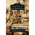Filipinos in San Francisco - Hardcover