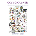 Consciousness: Confessions of a Romantic Reductionist - Paperback