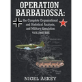 Operation Barbarossa: the Complete Organisational and Statistical Analysis, and Military Simulation, Volume IIIA - Hardcover