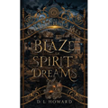 A Blaze of Spirit and Dreams - Paperback