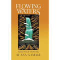 Flowing Waters: Shamanic Poetry for A Broken Heart - Hardcover