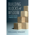 Building Blocks of Wisdom: The Chiastic Structure of Matthew's Gospel - Hardcover