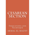 Cesarean Section: Indications and Technique - Paperback