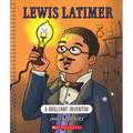 Lewis Latimer: A Brilliant Inventor (Bright Minds) - Paperback