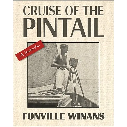 Cruise of the Pintail: A Journal - Hardcover