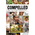 Compelled: How to Live for Something Beyond Yourself - Paperback