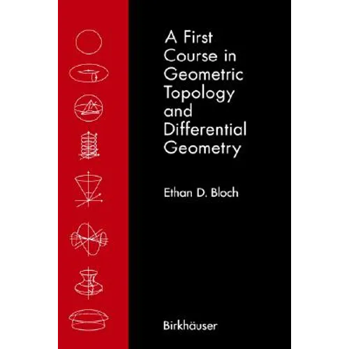 A First Course in Geometric Topology and Differential Geometry - Hardcover