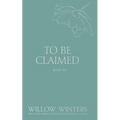 To Be Claimed: Under His Reign - Paperback