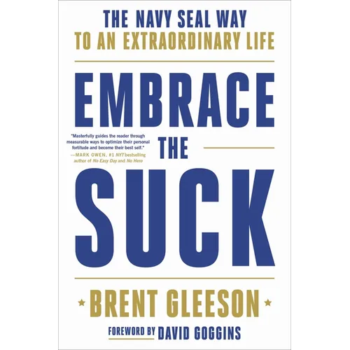 Embrace the Suck: The Navy Seal Way to an Extraordinary Life - Paperback