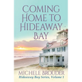 Coming Home to Hideaway Bay (Hideaway Bay Book 1) - Paperback