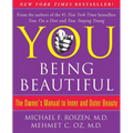You: Being Beautiful: The Owner's Manual to Inner and Outer Beauty - Paperback