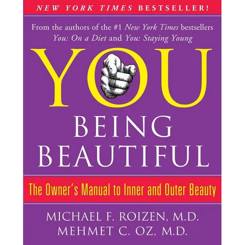 You: Being Beautiful: The Owner's Manual to Inner and Outer Beauty - Paperback