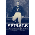 Spirals: A Family's Education in Football - Hardcover