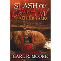 Slash of Crimson and Other Tales - Paperback