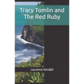 Tracy Tomlin and The Red Ruby - Paperback