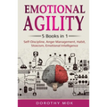 Emotional Agility: 5 Books in 1 - Self-Discipline, Anger Management, Habit, Stoicism, Emotional Intelligence: 5 Books in 1 - Self-Discipline, Anger Ma - Paperback