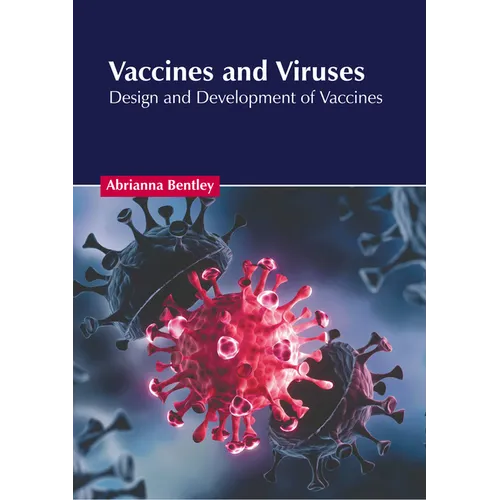 Vaccines and Viruses: Design and Development of Vaccines - Hardcover