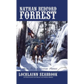Nathan Bedford Forrest: Southern Hero, American Patriot - Hardcover