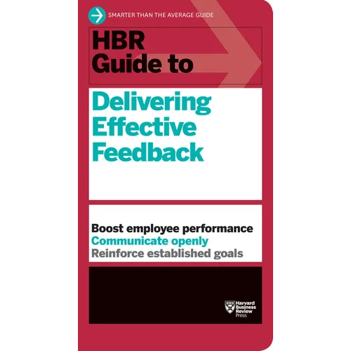HBR Guide to Delivering Effective Feedback (HBR Guide Series) - Hardcover