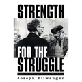 Strength for the Struggle - Paperback