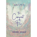 The Compost File: Stories for the Striver in Us All - Paperback