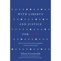 With Liberty and Justice for Some: How the Law Is Used to Destroy Equality and Protect the Powerful - Paperback