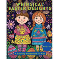 Whimsical Easter Delights: A Coloring Wonderland for Kids - Paperback