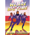 We Are Big Time: (A Graphic Novel) - Hardcover