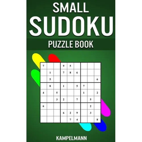 Small Sudoku Puzzle Book: 250 Easy, Medium and Hard Sudokus with Solutions - Small Compact Size - Paperback