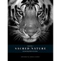 Sacred Nature 2: Reconnecting People to Our Planet - Hardcover
