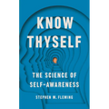 Know Thyself: The Science of Self-Awareness - Hardcover