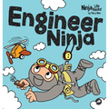 Engineer Ninja: A Children's Book in Rhyme About Making Mistakes and a Growth Mindset - Hardcover