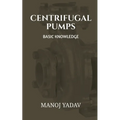 Centrifugal Pumps: Basic Knowledge - Paperback