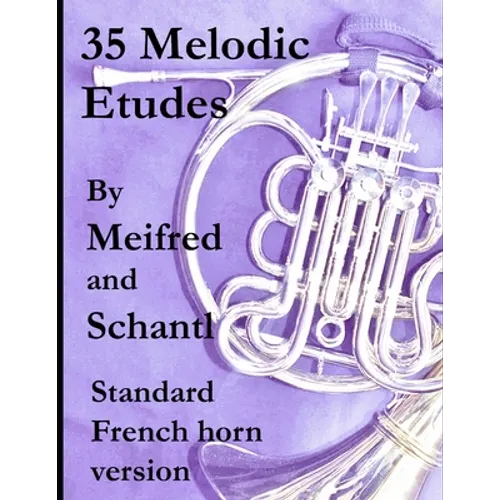 35 Melodic Etudes, Standard French Horn Version - Paperback