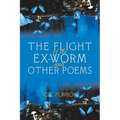The Flight of the Ex-Worm and Other Poems - Paperback